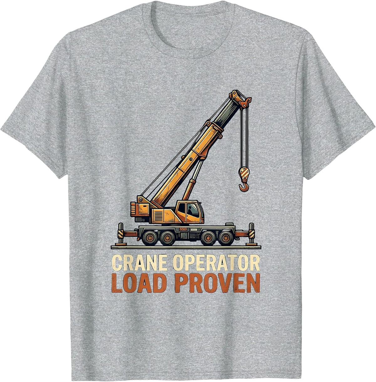Men's Crane Operator Load Proven Vintage Construction Worker Gift T-Shirt - Heather Grey