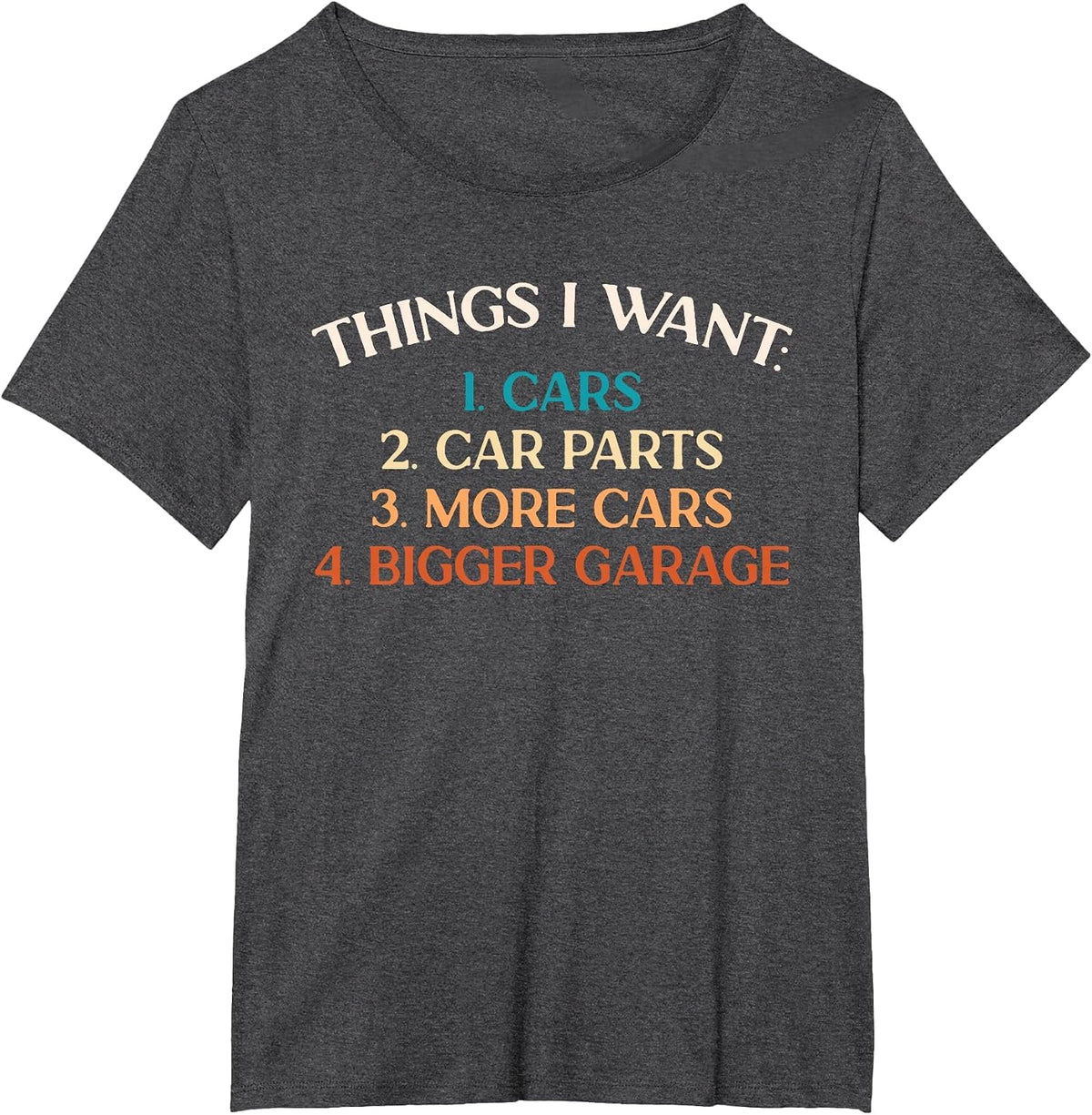 Things I Want Car Parts Car Enthusiast Auto Mechanic T-Shirt - Dark Heather Grey