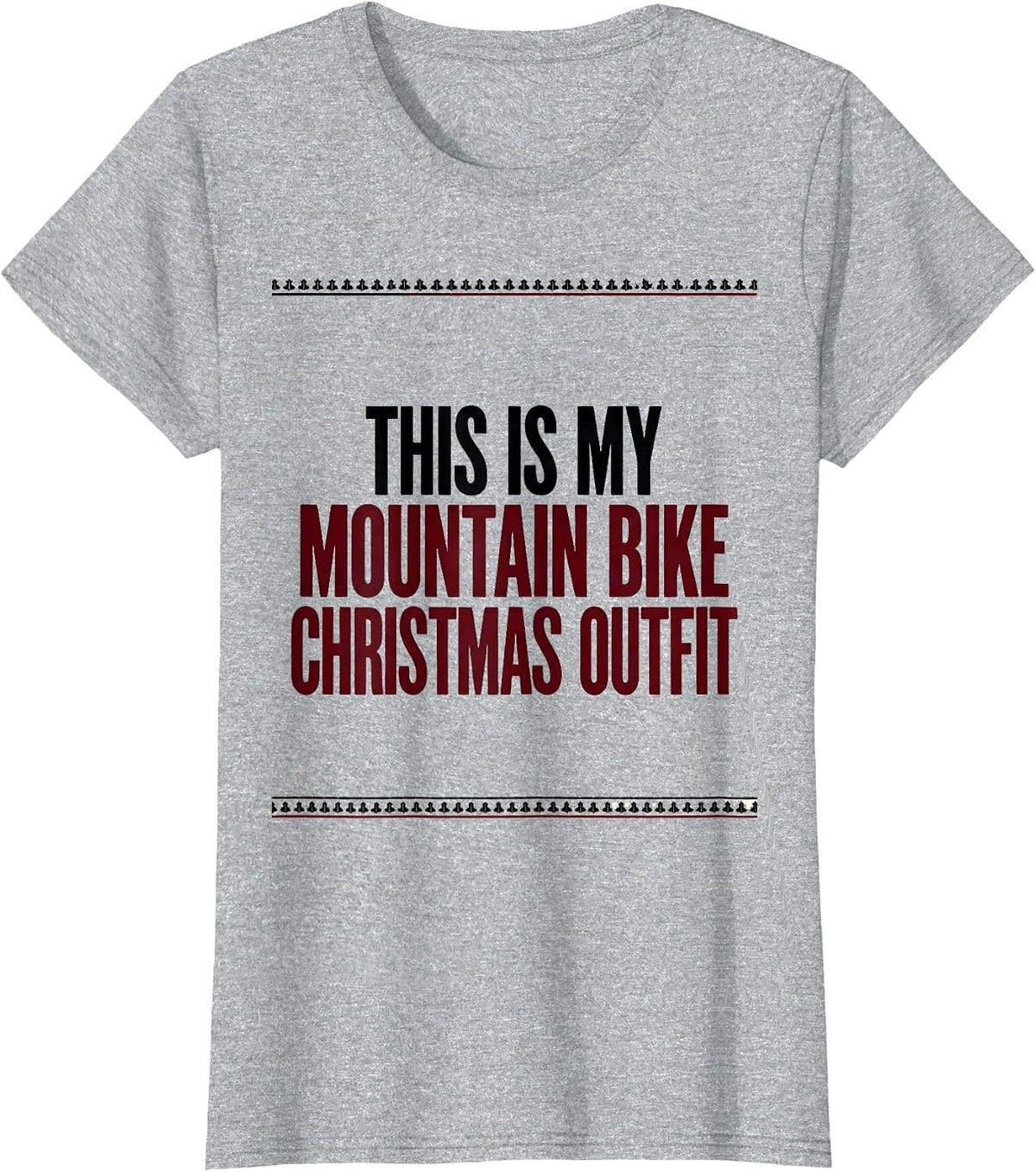 This Is My Mountain Bike Christmas Outfit Biker Humor T-Shirt - Heather Grey