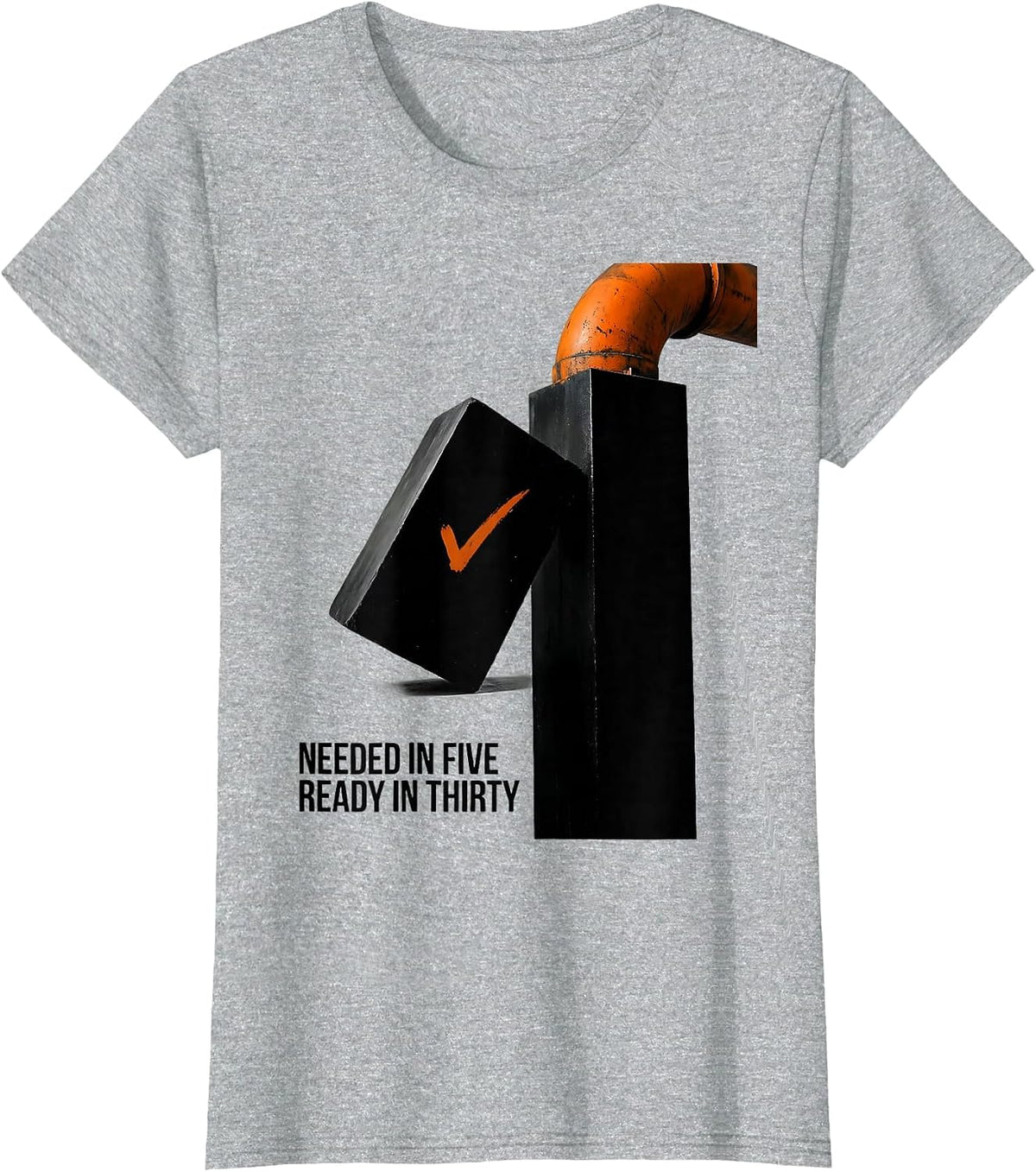 Needed In Five, Ready In Thirty Funny Sterile Processing T-Shirt - Heather Grey