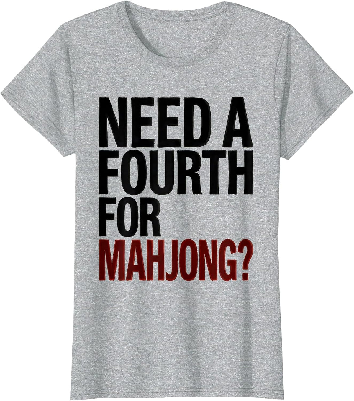 Women's Need A Fourth For Mahjong Funny Mahjong Player Chinese Tile T-Shirt - Heather Grey