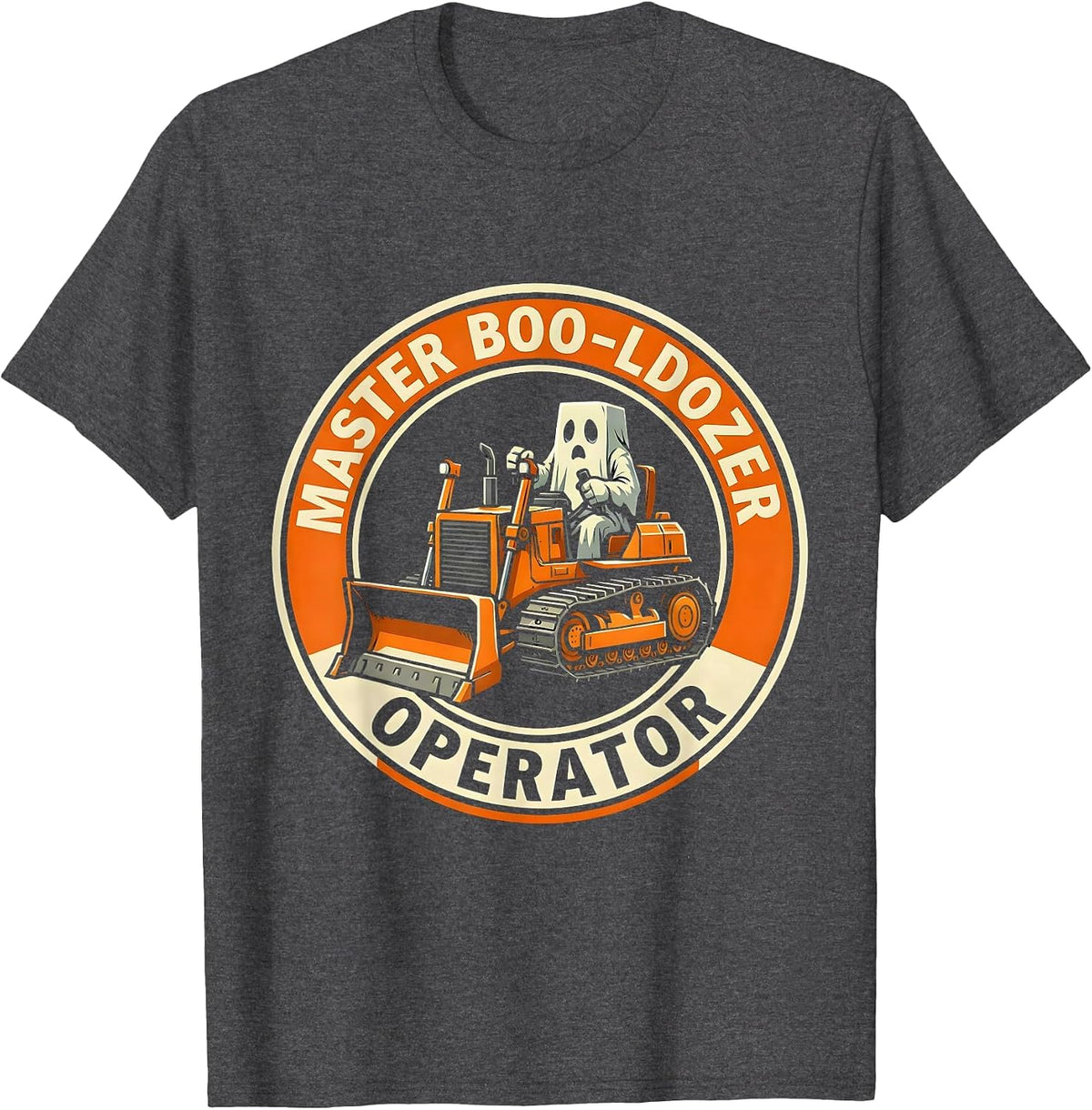 Master Boo-ldozer Operator Halloween Ghost Design T-Shirt - Dark Heather Grey