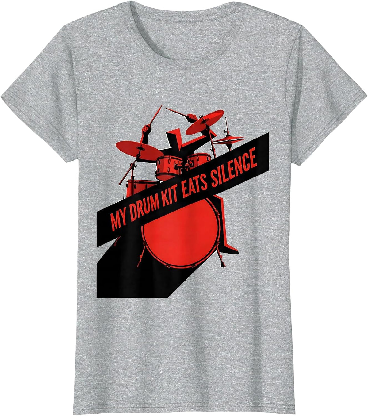 My Drum Kit Eats Silence Funny Drummer Band Humor Gift T-Shirt - Heather Grey