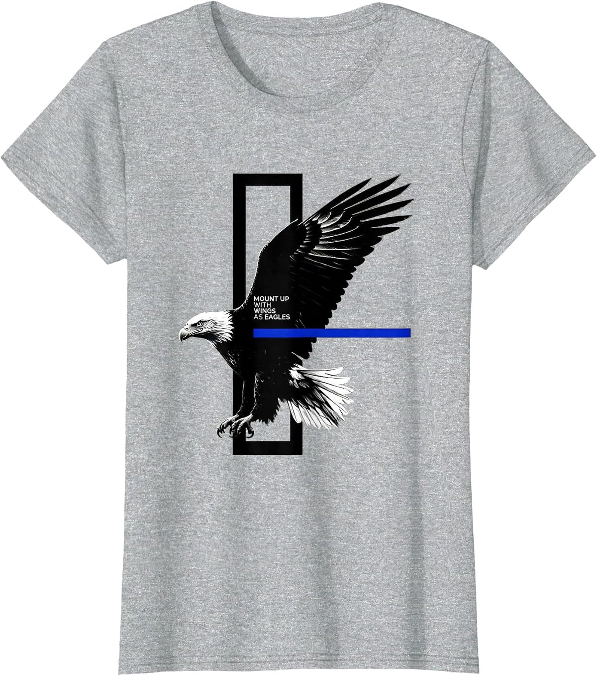 Mount Up With Wings As Eagles Faith Eagle Lover Gift T-Shirt - Heather Grey