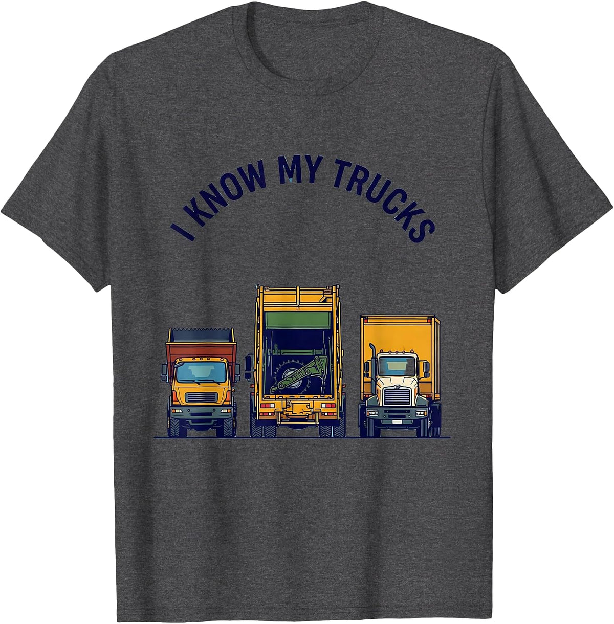 I Know My Trucks Funny Kids Truck Lover Toddler Boy Gift T-Shirt - Dark Heather Grey