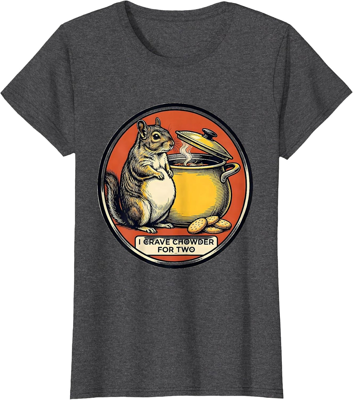 Women's Chowder Chinchilla I Crave Chowder For Two Funny T-Shirt - Dark Heather Grey