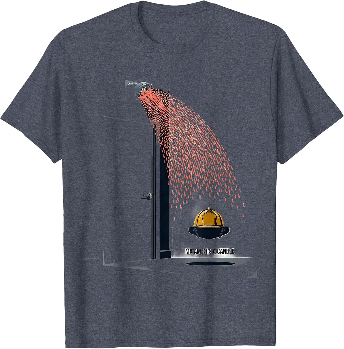 Ma'am It's A Candle Funny Firefighter Humor Fireman Gift T-Shirt - Heather Blue