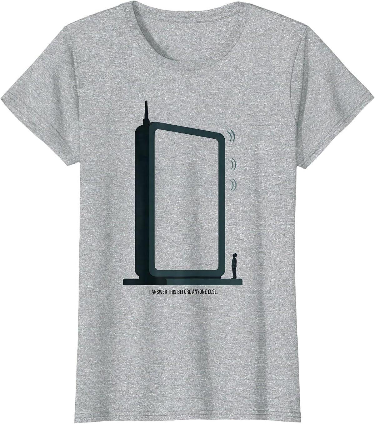 I Answer This Before Anyone Else Funny Respiratory Therapist T-Shirt - Heather Grey