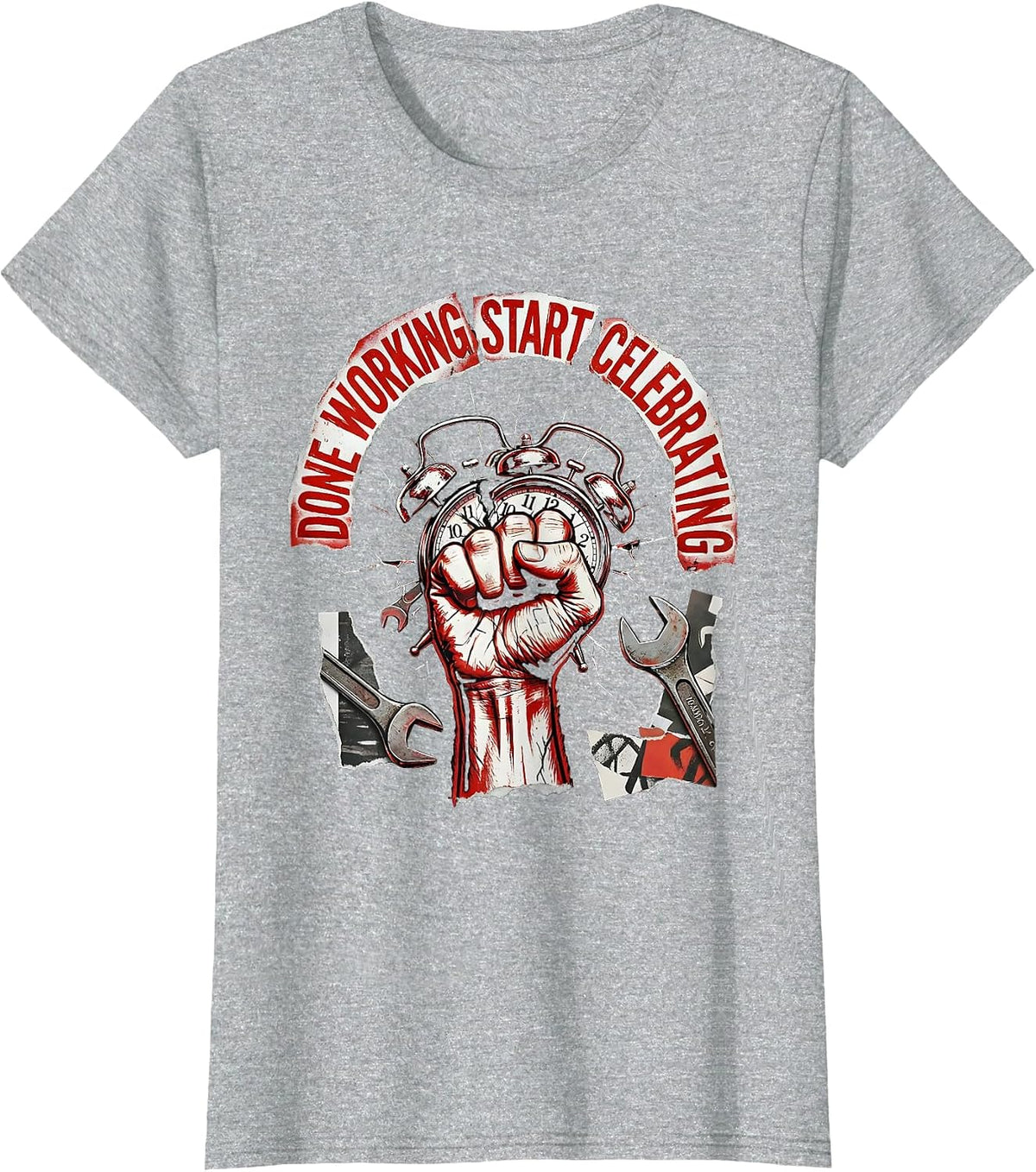 Done Working Start Celebrating Labor Day Design T-Shirt - Heather Grey