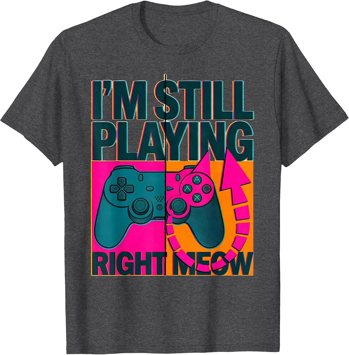 I'm Still Playing Right Meow Funny Cat Gamer Video Game T-Shirt - Dark Heather Grey