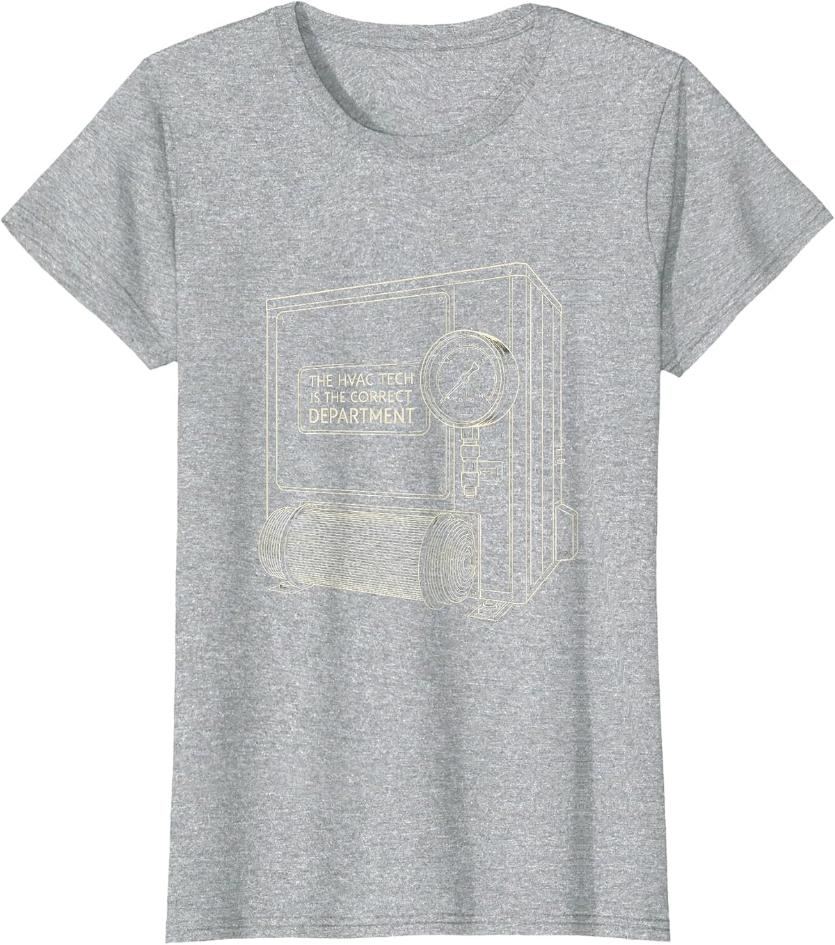 The HVAC Tech Is The Correct Department Funny HVAC T-Shirt - Heather Grey