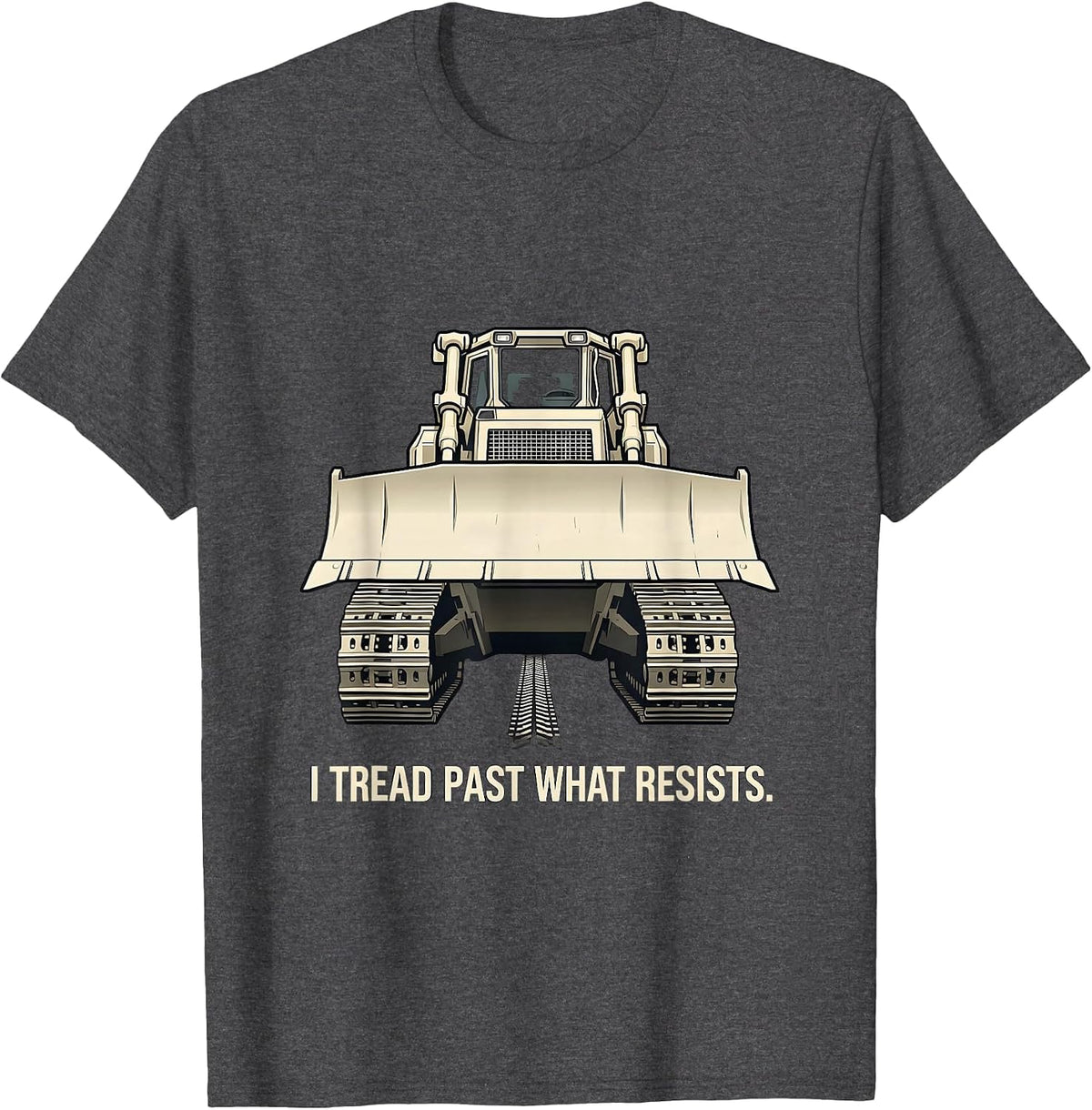 Men's I Tread Past What Resists Heavy Equipment Construction T-Shirt - Dark Heather Grey