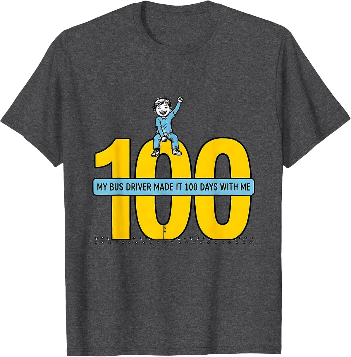 My Bus Driver Made It 100 Days With Me Funny Kids School T-Shirt - Dark Heather Grey