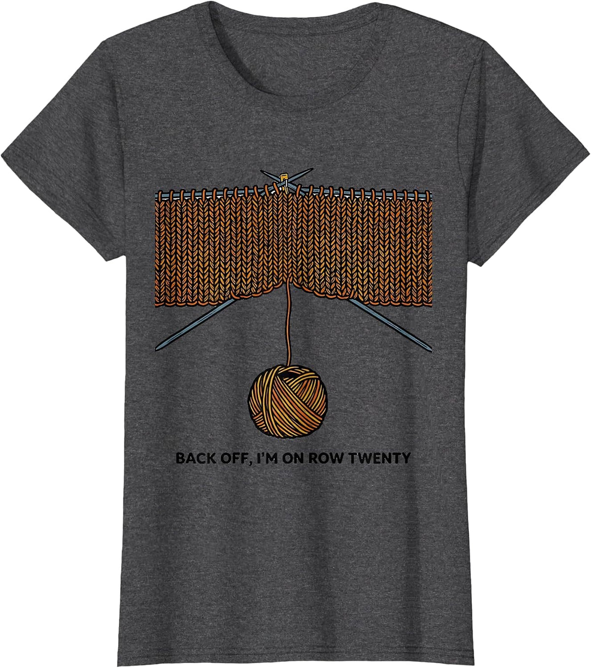 Women's Back Off I'm On Row Twenty Funny Knitting Humor Gift T-Shirt - Dark Heather Grey