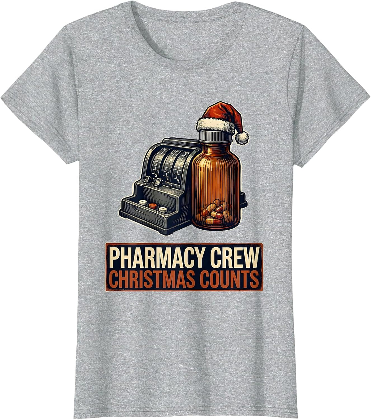 Pharmacy Crew Christmas Counts Funny Pharmacist Tech Holiday T-Shirt - Heather Grey