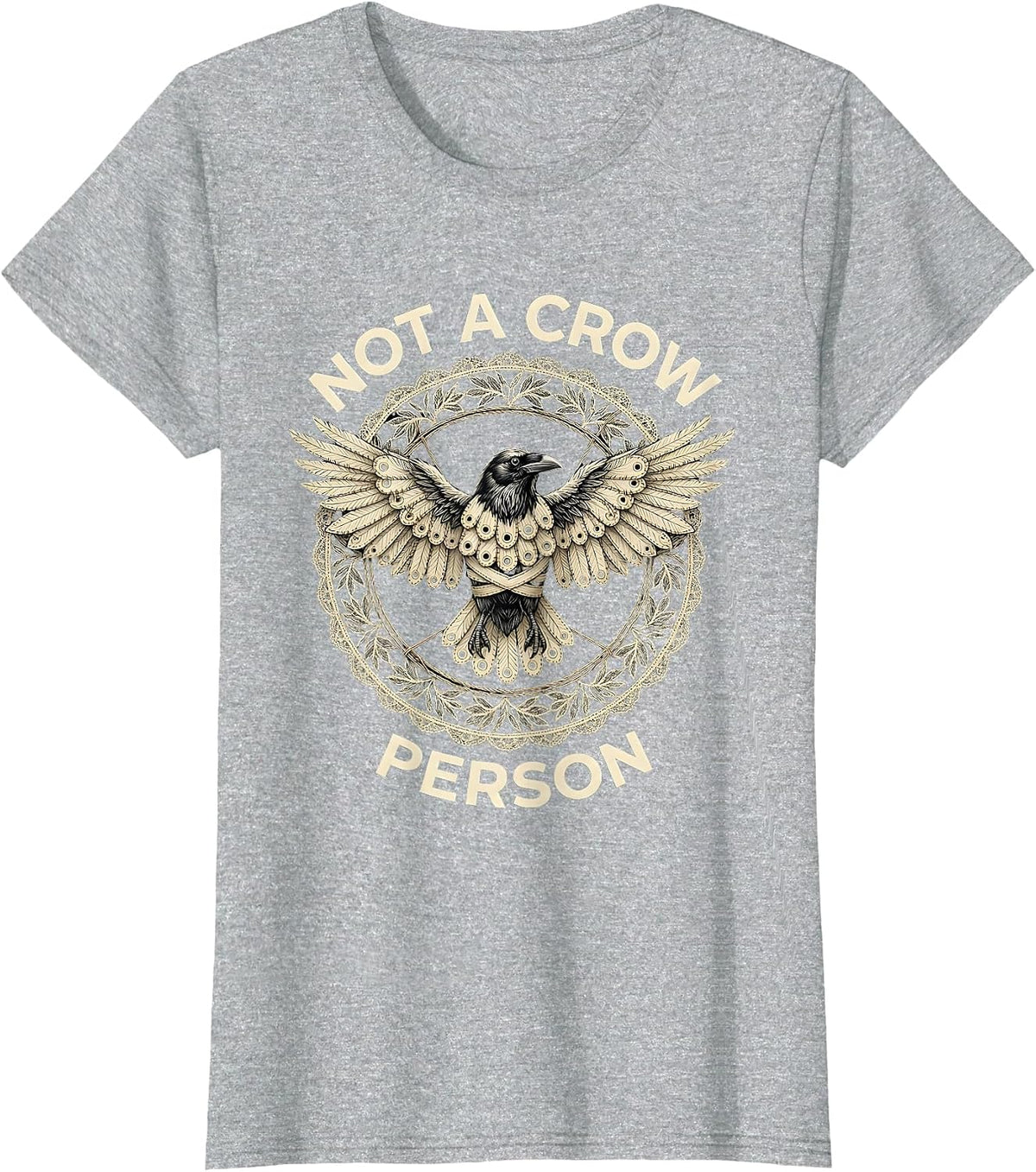 Women's Not a Crow Person Funny Bird Humor Design T-Shirt - Heather Grey