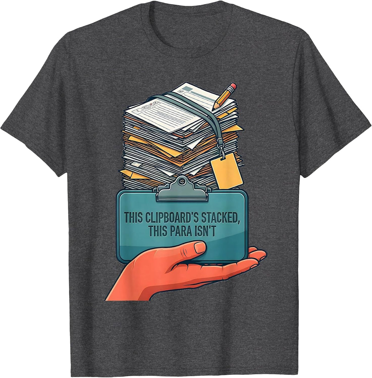 Men's This Clipboard's Stacked, This Para Isn't Funny T-Shirt - Dark Heather Grey