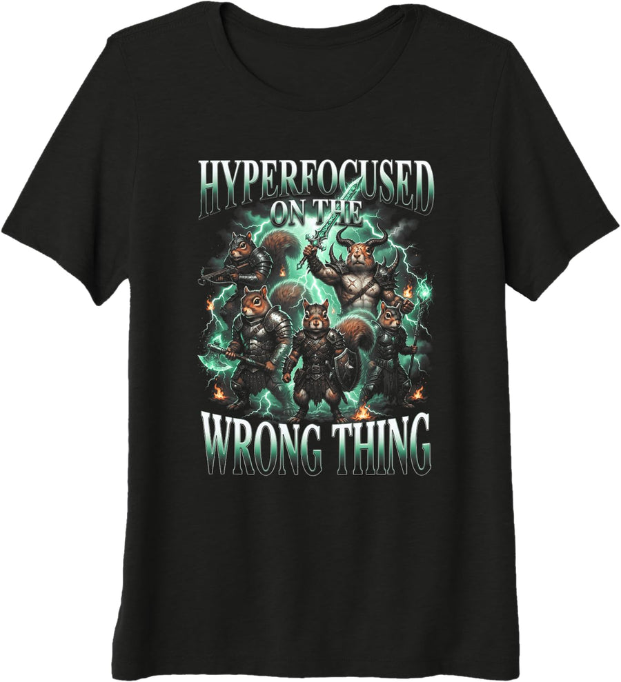 Hyperfocused On The Wrong Thing ADHD Neurodiversity Humor Premium Tri-Blend T-Shirt - Black