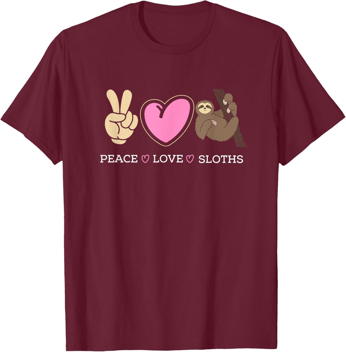 Sloth Peace Love Sloth Lover Gift T-Shirt - Burgundy