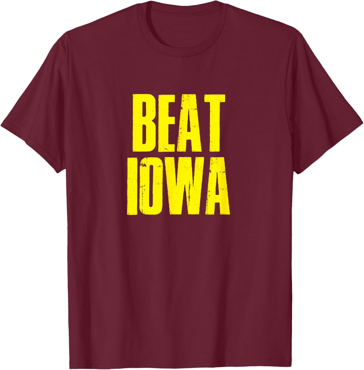 Beat Iowa in State Rivalry Football Shirt T-Shirt - Burgundy