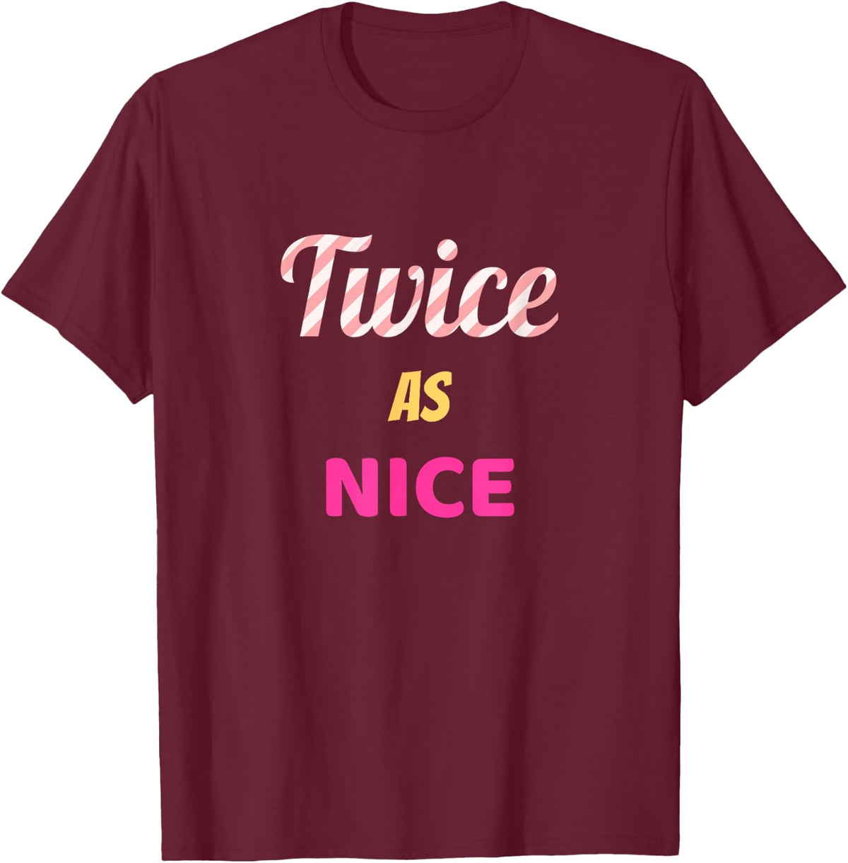 Twice As Nice Twice Kpop Christmas T-Shirt - Burgundy