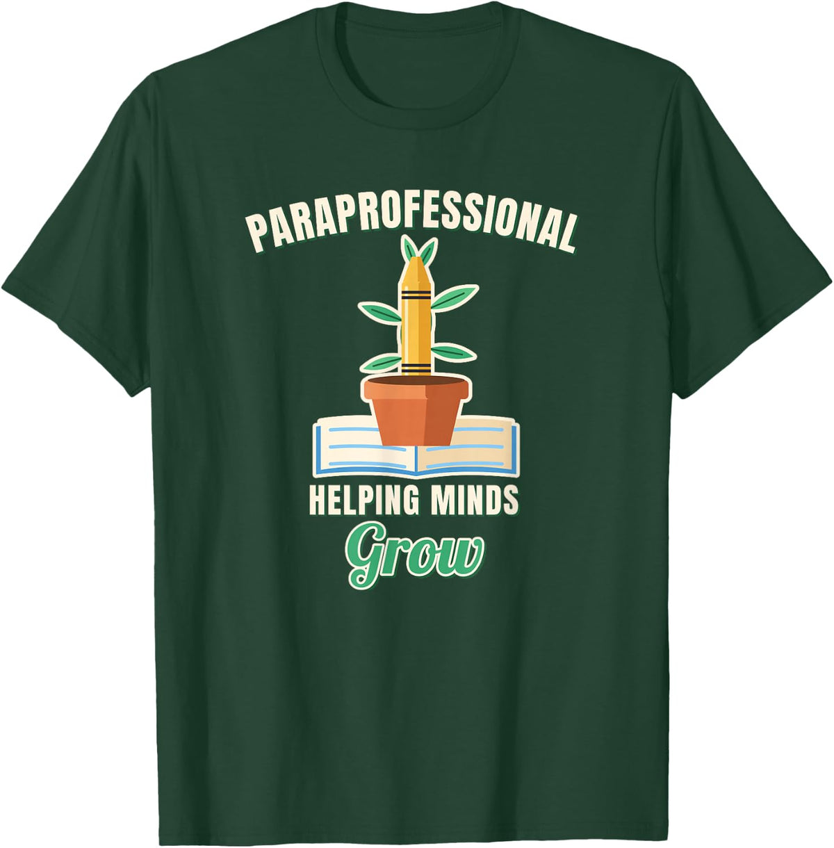 Paraprofessional Helping Minds Grow Teacher Aide para T-Shirt - Dark Green