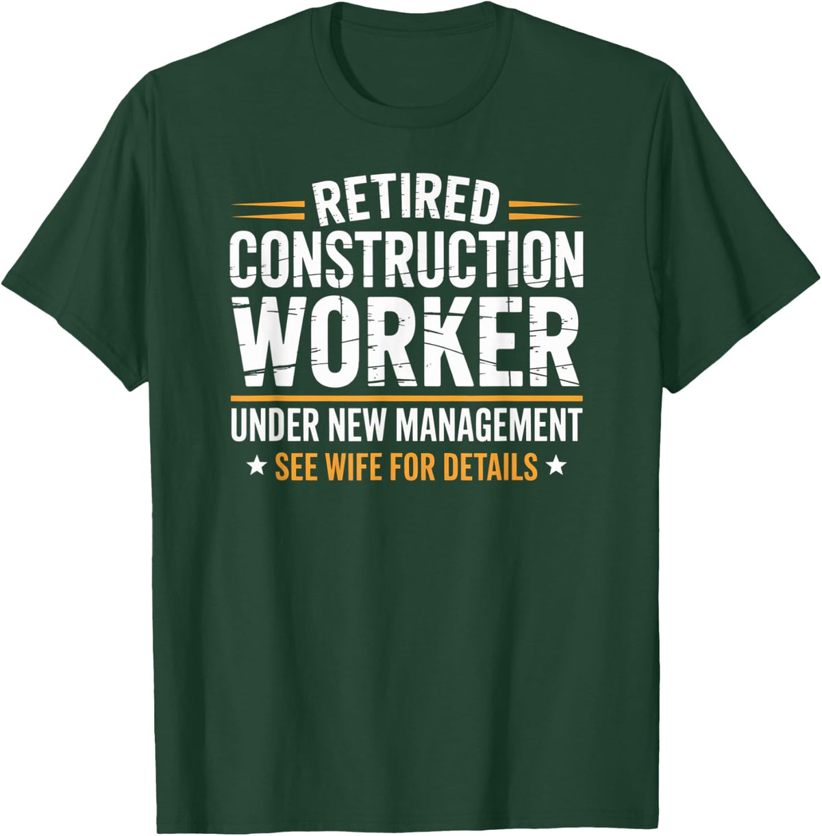 Retired Construction Worker Funny Builder for Men T-Shirt - Dark Green