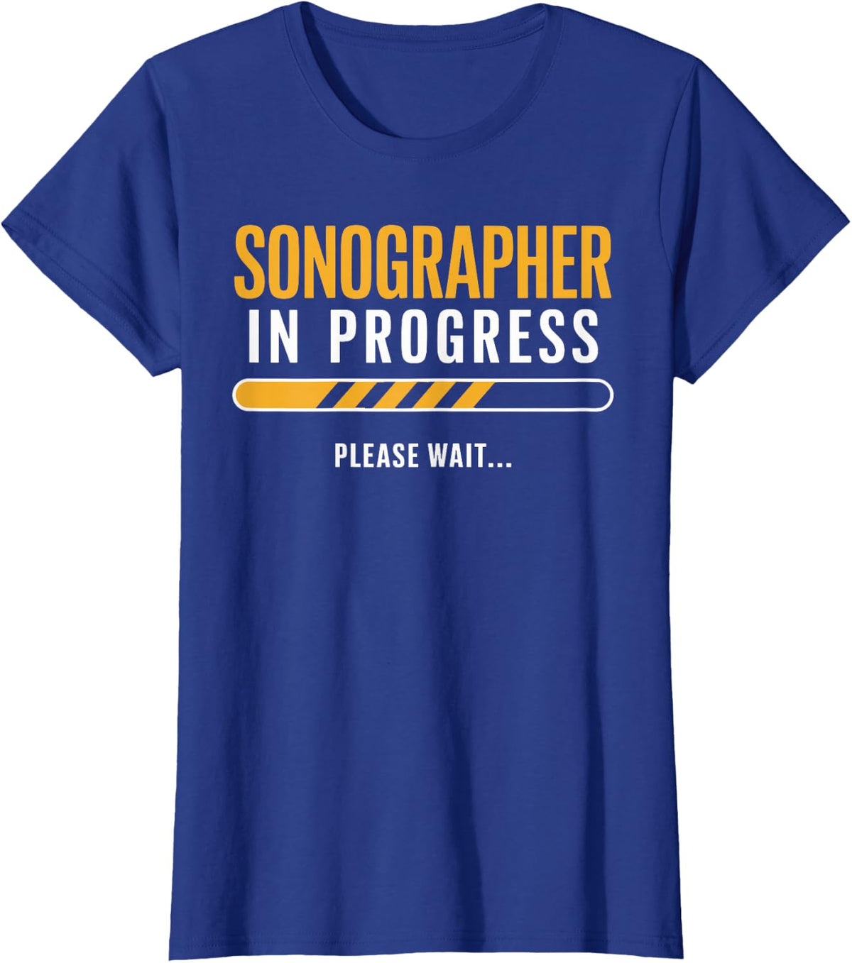 Sonographer in Progress Please Wait T-Shirt - Royal Blue