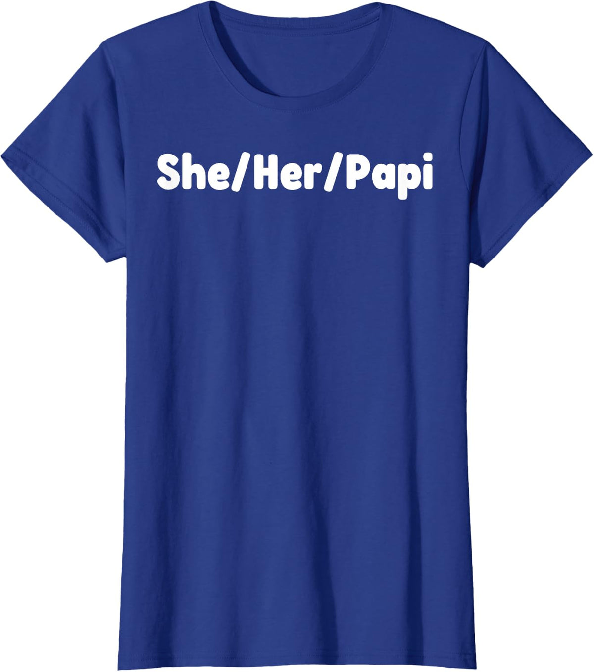 She Her Papi Lesbian Girlfriend Lesbian Pronouns LGBT Pride T-Shirt - Royal Blue