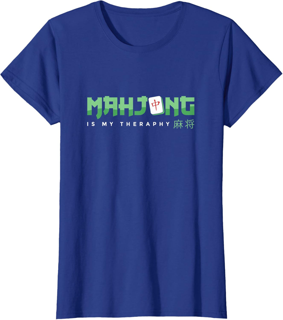 Mahjong Is My Therapy Chinese Game Casino Gamblers T-Shirt - Royal Blue