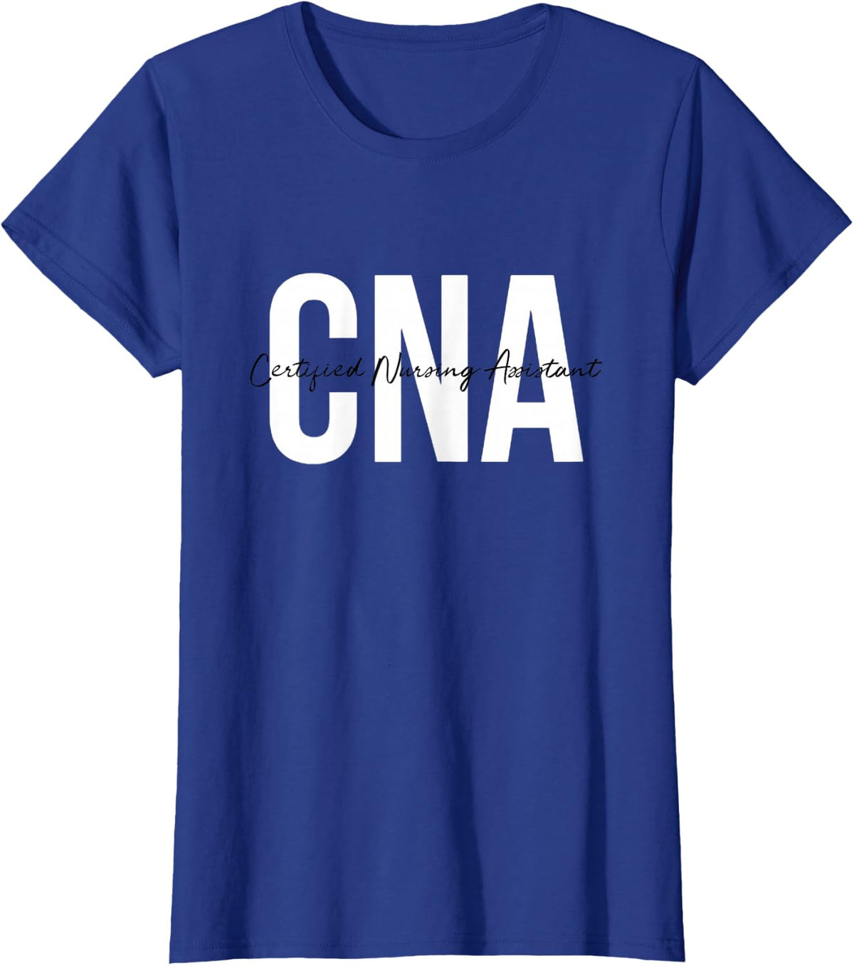 CNA Certified Medical Assistant T-Shirt - Royal Blue