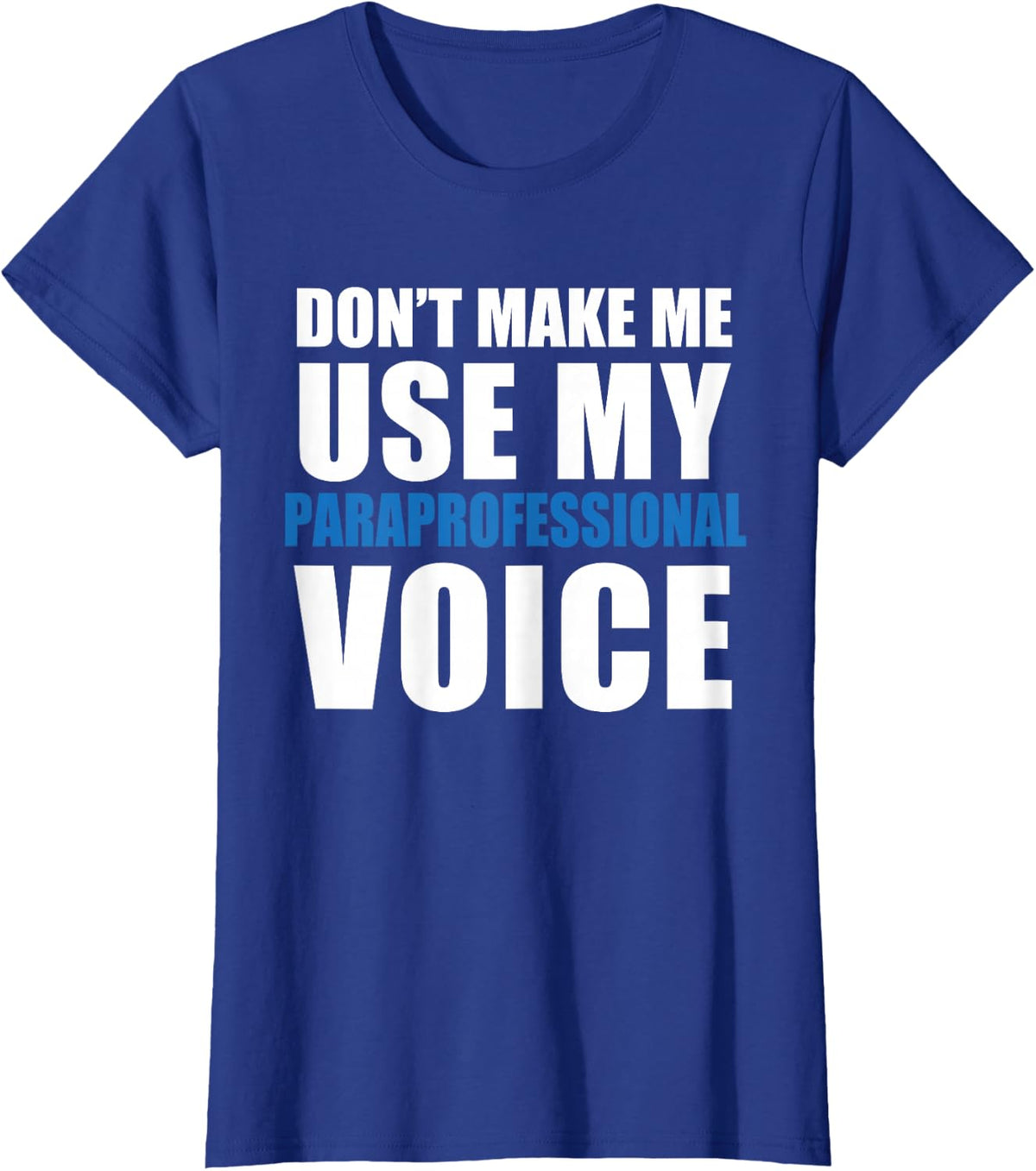 Paraprofessional Funny Quote T-Shirt, Small, Black - Royal Blue