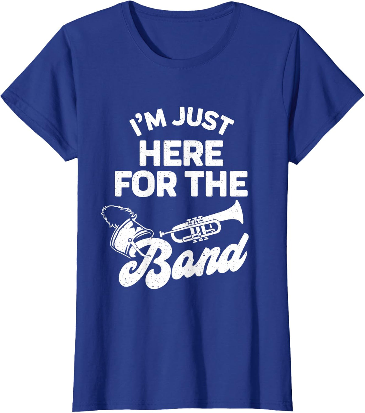 Funny Band Booster Mom Dad I'm Just Here For The Band Cheer T-Shirt - Royal Blue