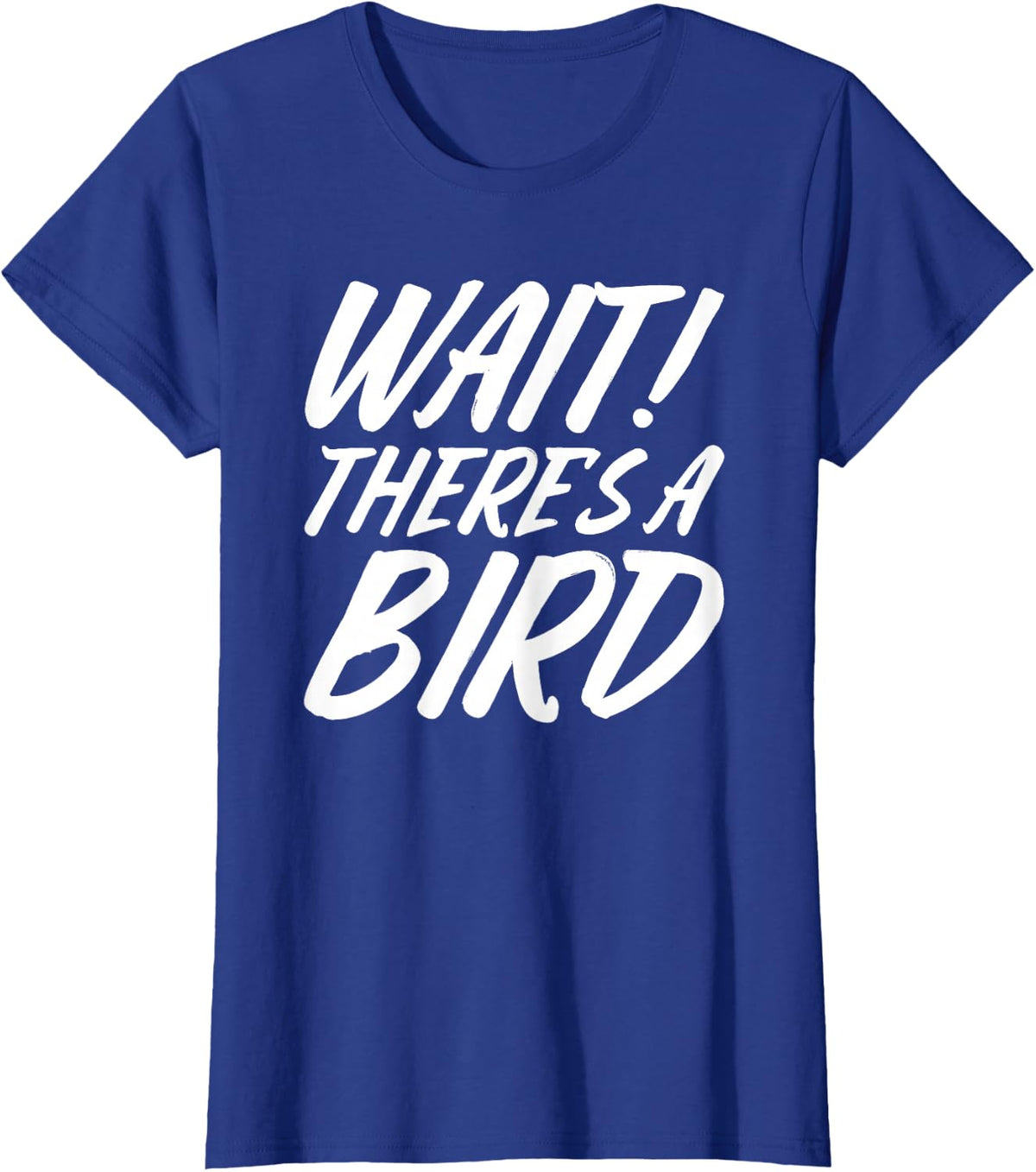 Funny Bird Watching Gifts Bird Watcher Birding Birdwatching T-Shirt - Royal Blue
