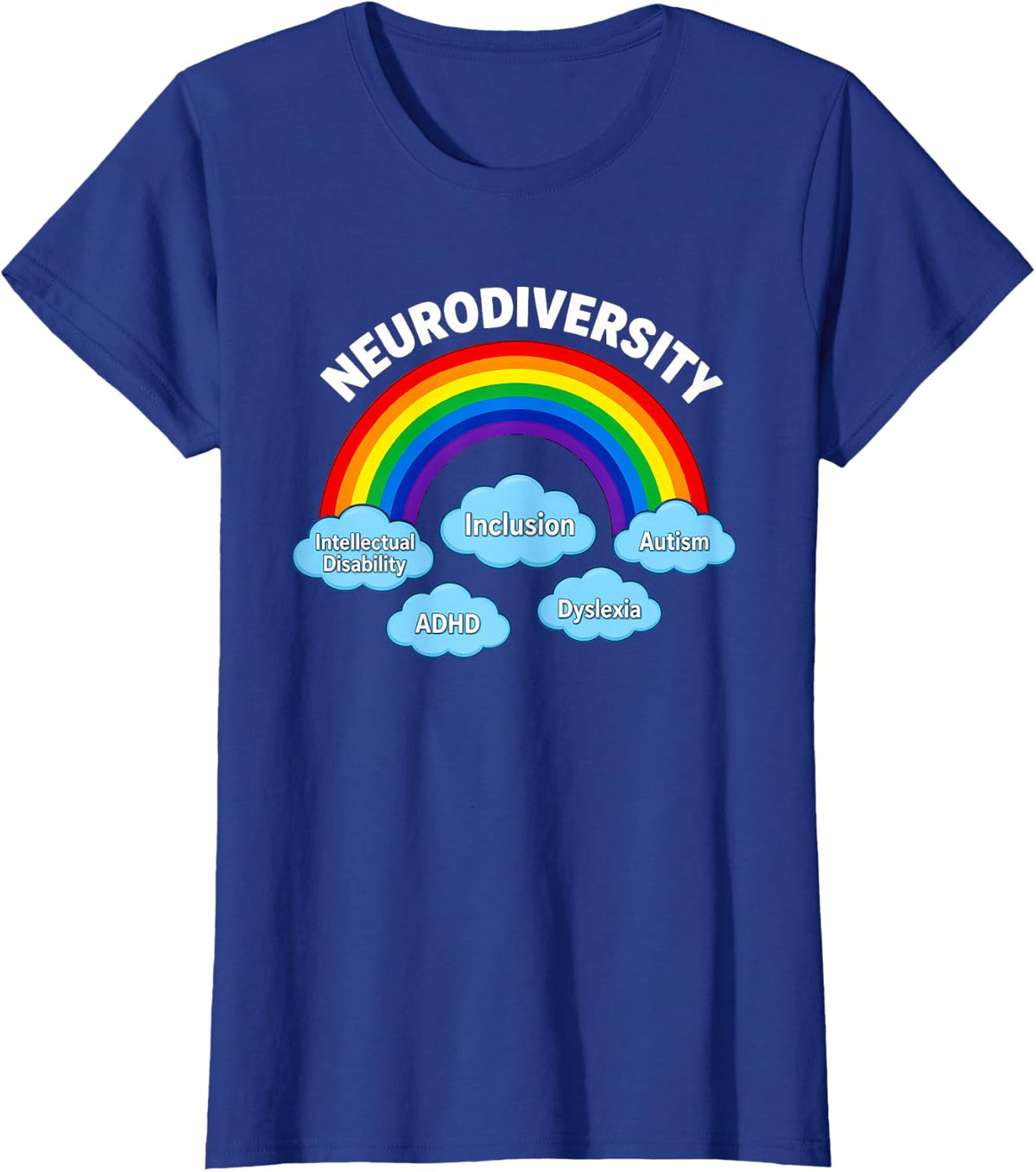 Funny Inclusion Saying Celebrating Neurodiversity T-Shirt - Royal Blue
