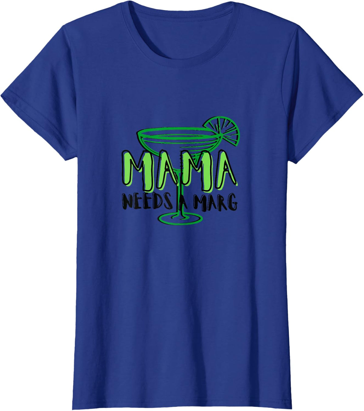 Mama Needs A Marg - Womens Summer Vacation T-shirt Mom Tops T-Shirt - Royal Blue