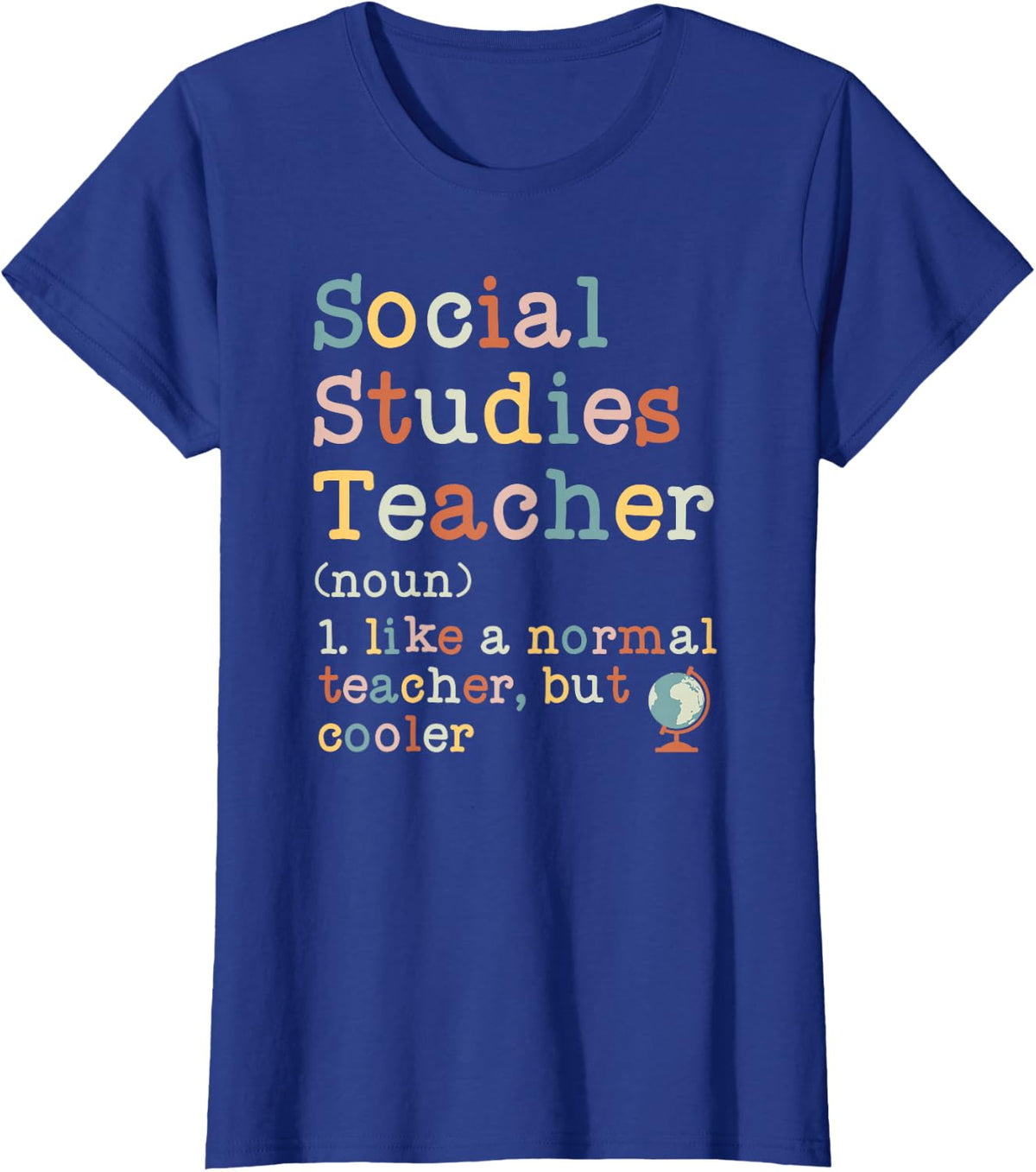 Social Studies Teacher Definition Social Studies Teaching T-Shirt - Royal Blue