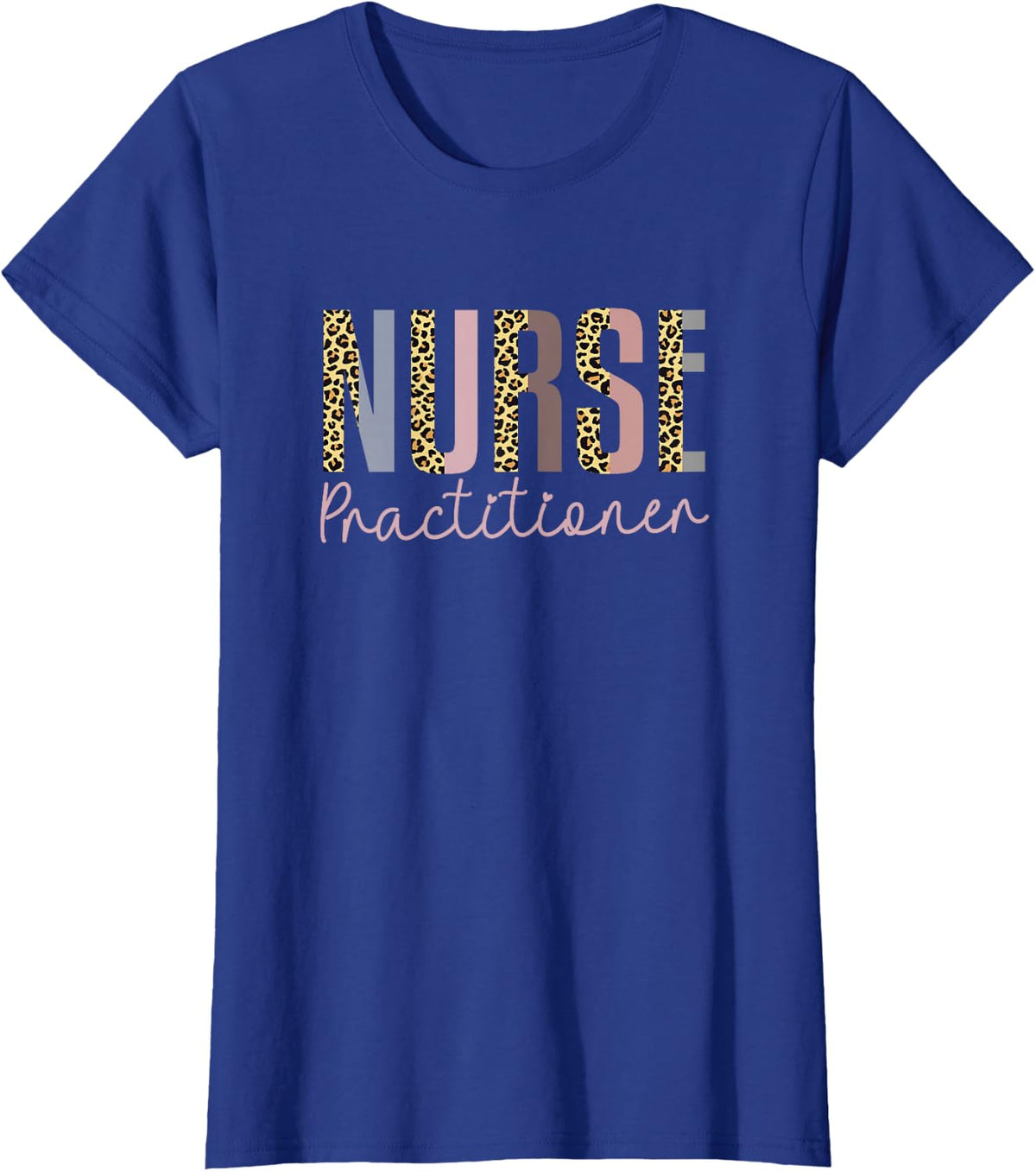 Nurse Practitioner, Future Practitioner Nurses T-Shirt - Royal Blue