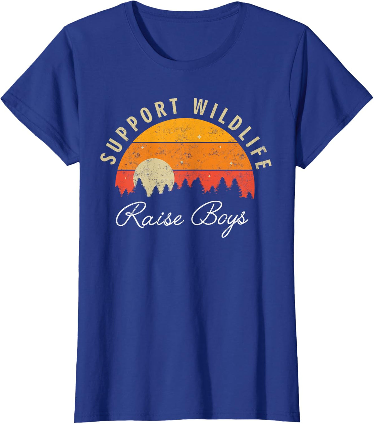 Support Wildlife Raise Boys Shirt - Funny TShirt for Parents T-Shirt - Royal Blue