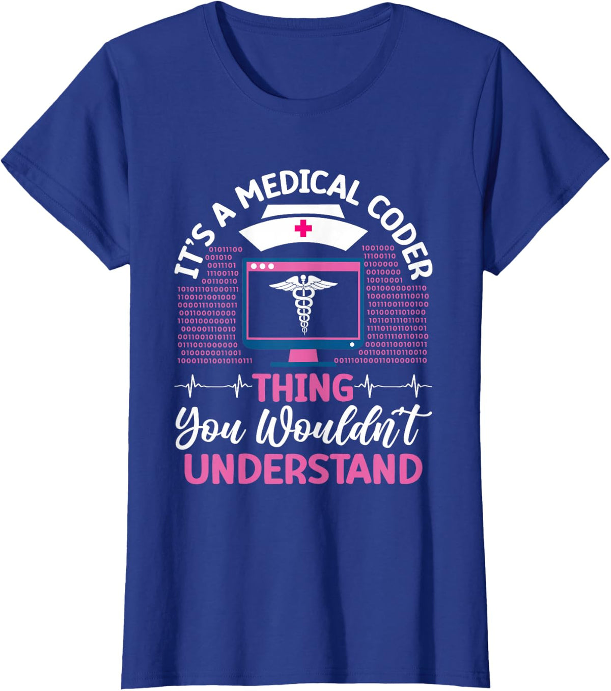 It´s A Medical Coder Thing Medical Coding Specialist Medical T-Shirt - Royal Blue