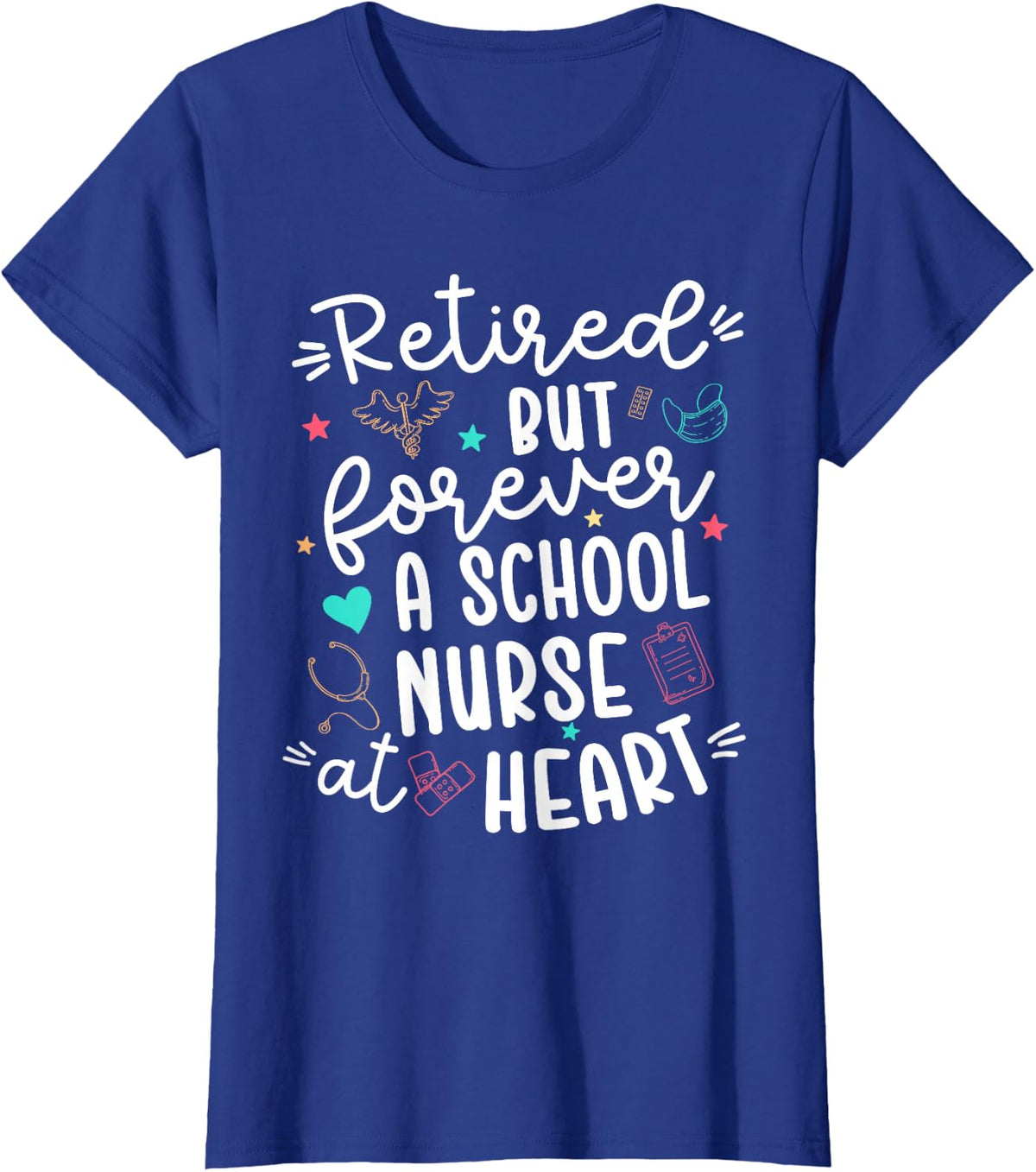 Retired School Nurse Proud School Nurse Retirement T-Shirt - Royal Blue