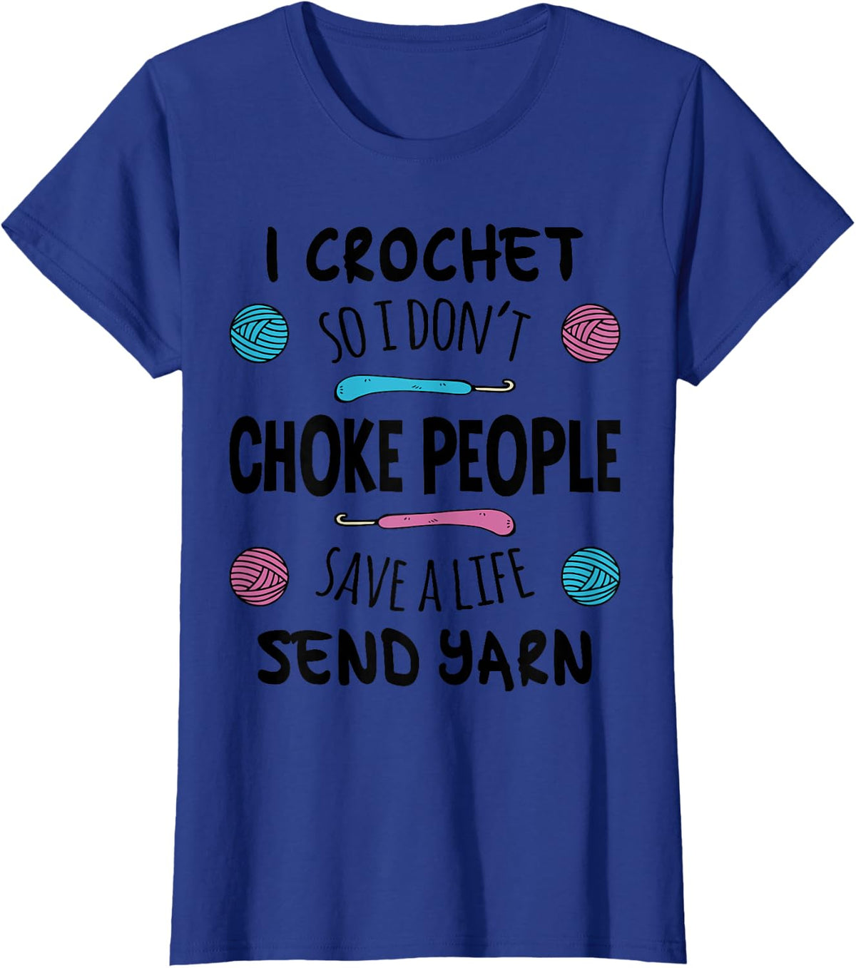 Funny Crochet Crocheting Crocheter Knitting Quilter T-Shirt - Royal Blue
