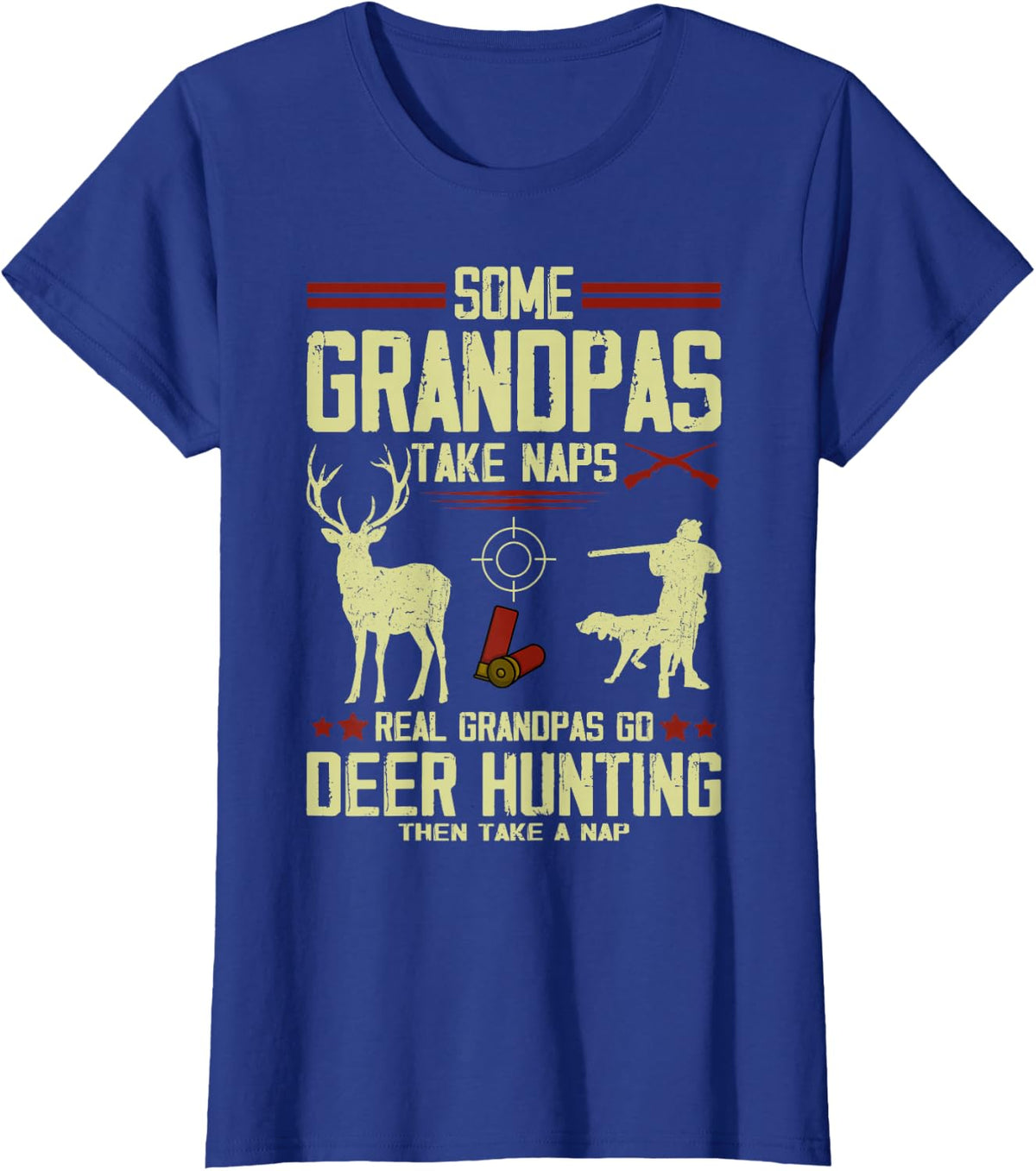 Some Grandpas Take Naps Real Grandpas Go Deer Hunting T-Shirt - Royal Blue