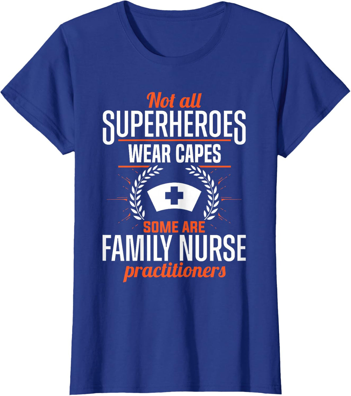 Family Nurse Practitioner Superheroes FNP Nursing Apparel T-Shirt - Royal Blue