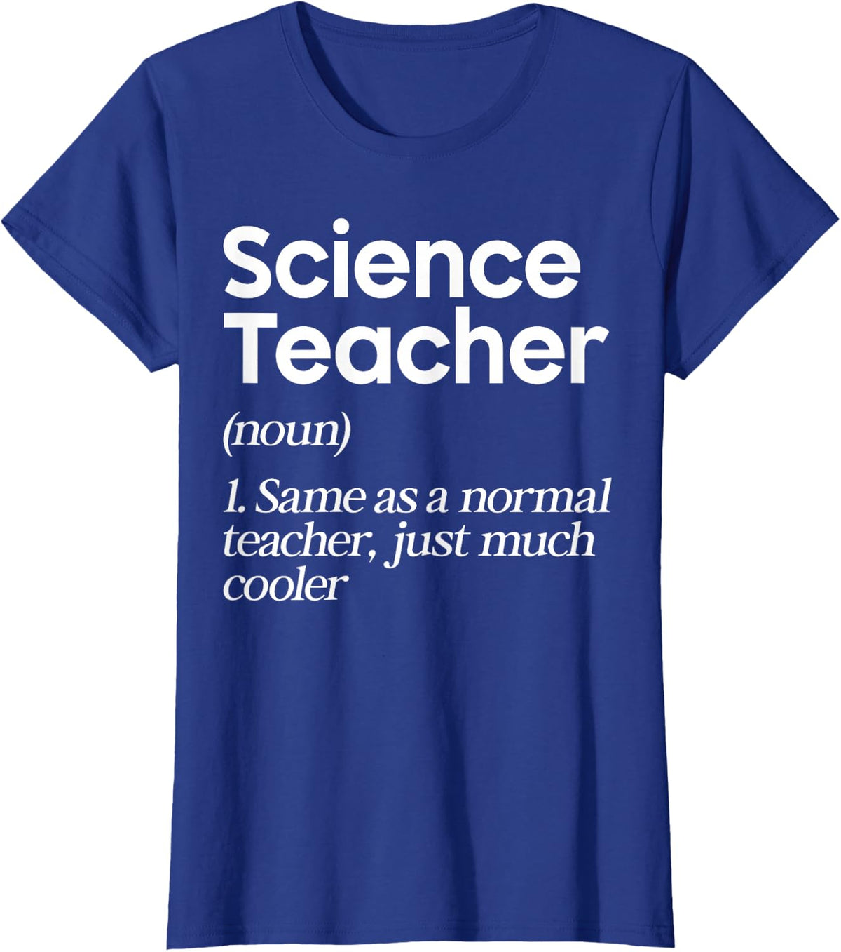 Science Teacher Definition Chemistry Physics STEM Teacher T-Shirt - Royal Blue