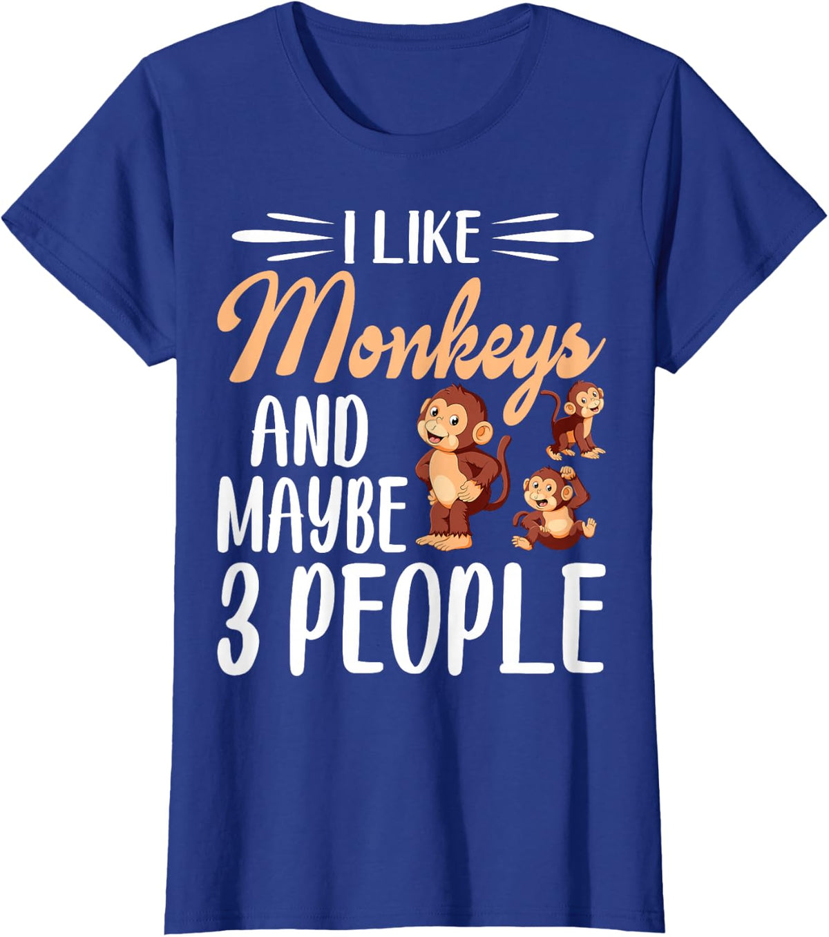 I Like Monkeys and Maybe 3 People | Monkey Lover T-Shirt - Royal Blue