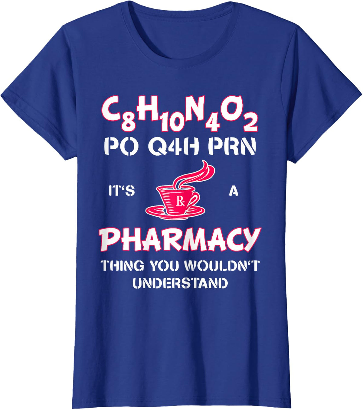 It's a Pharmacy Thing Pharm Tech Caffeine T-Shirt T-Shirt - Royal Blue