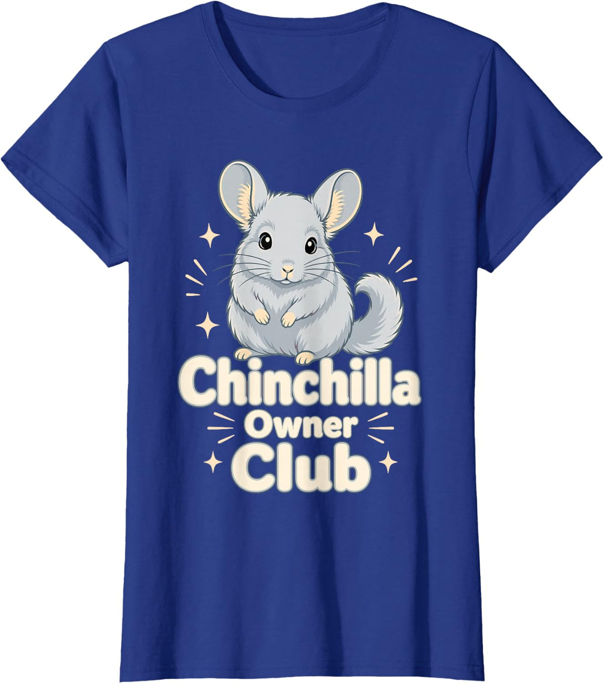 Cute Chinchilla Owner Club Rodent Pet Lover T-Shirt - Royal Blue