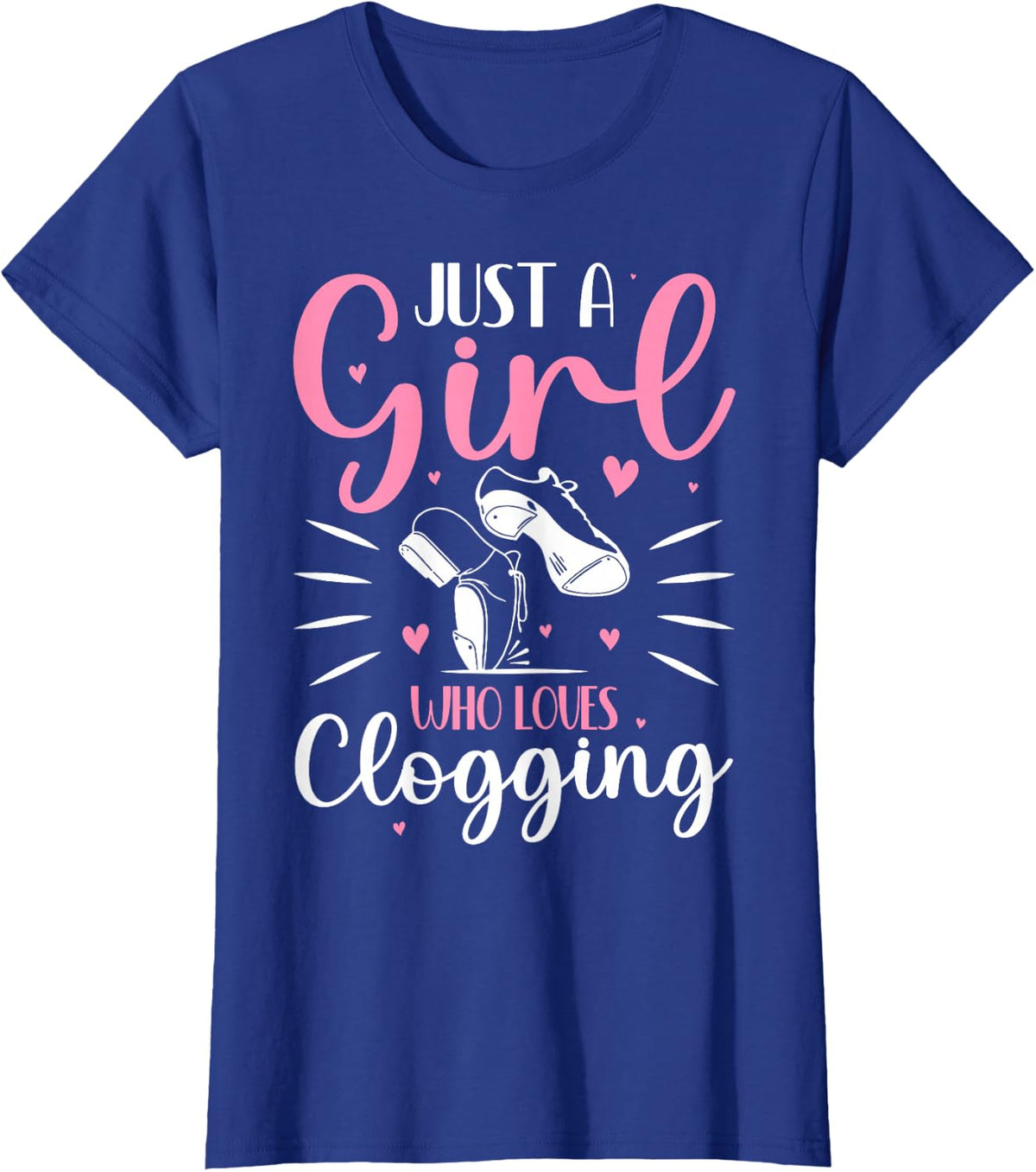Cute Clogging Dance Shirt Just a Girl Who Loves Clogging T-Shirt - Royal Blue