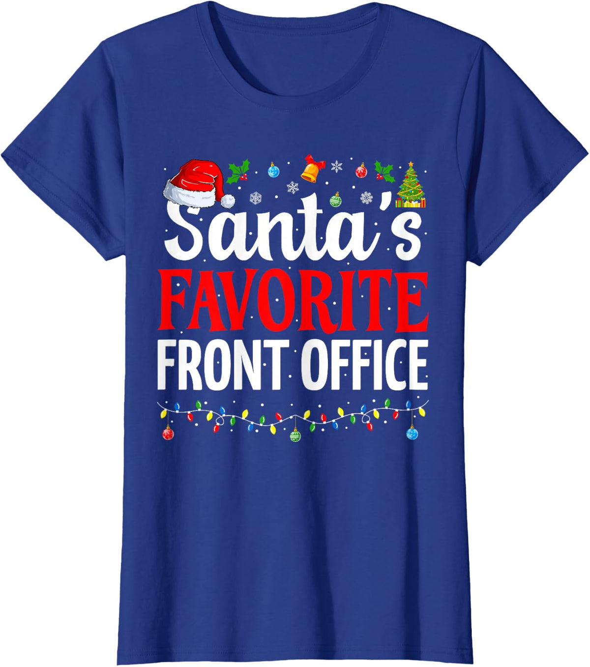 Santa’s Favorite Front Office Cool Christmas Office Staff T-Shirt - Royal Blue